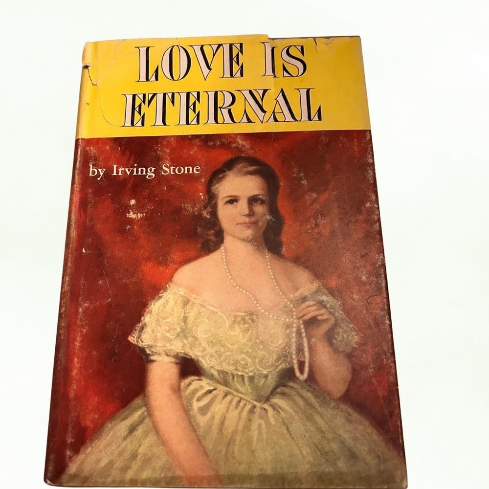 1954 Love is Eternal by Irving Stone-Vintage Biography Novel